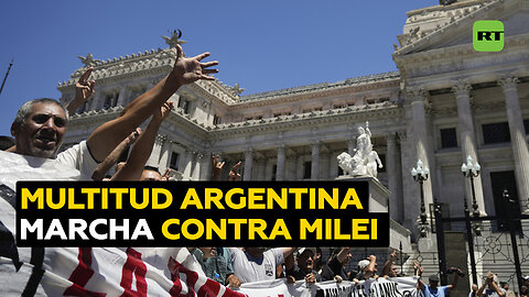 "La patria no se vende": una multitud marcha en Argentina en contra del Gobierno de Milei
