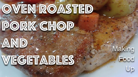 Oven Roasted Skillet Pork Chop & Vegetables 🍳- 10 Minute Meal | Making Food Up