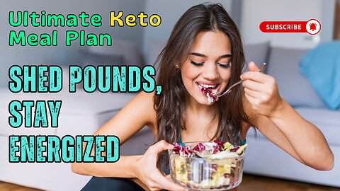 Ultimate Keto Meal Plan: Shed Pounds, Stay Energized