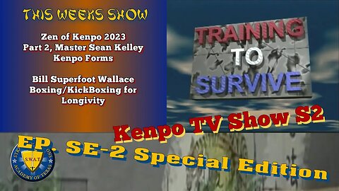 Training to Survive S2, Special Edition 2, Sean Kelley Interview Pt. 2, Bill Superfoot Wallace!