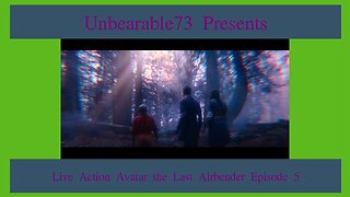 Live Action Avatar the Last Air Bender Episode 5 Review, EP 312