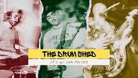 Grounded, Joie De Vivre, and Gary's Input w/ Jam Poetry | Ep.5 The Drum Shed Podcast