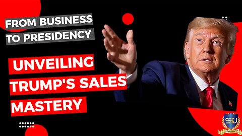 Decoding Donald Trump's Sales Mastery: Unveiling Strategies for Success