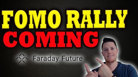 Faraday FOMO Rally Coming │ Faraday Predictions THIS WEEK ⚠️ Faraday Future Squeeze Alert ⚠️