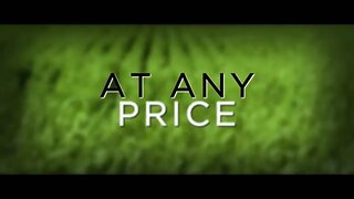 AT ANY PRICE (2012) Trailer [#atanyprice #atanypricetrailer]