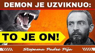 Demon je uzviknuo: "To je on!"