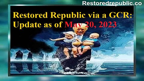 Restored Republic via a GCR Update as of May 20, 2023