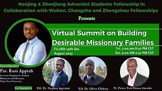 Maiden Virtual Summit on Building Stronger and Desirable Missionary Families Part 2