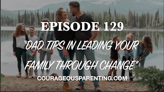 Dad Tips On Leading Your Family Through Change