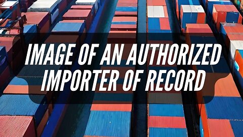 Critical Responsibilities: Ensuring ISF Compliance as an Authorized Importer of Record