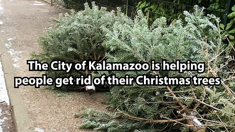 The City of Kalamazoo is helping people get rid of their Christmas trees