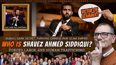 Who is ShaveZ Ahmed Siddiqui? Dubai's Dark Secret: SCAM Empire, FORCED Labor and HUMAN Trafficking!