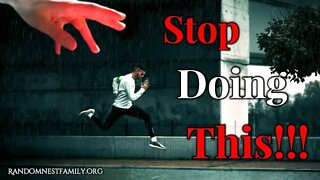 Why you Need to Stop Running Now