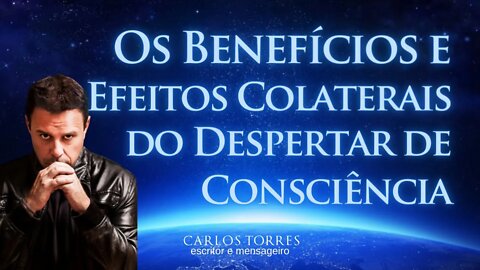 Os Benefícios e Efeitos Colaterais do Despertar de Consciência