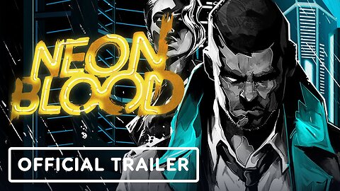 Neon Blood - Official Release Window Trailer | Guerrilla Collective 2024