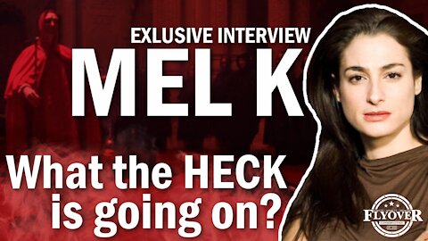 Exclusive Interview with Mel K- What the Heck is going on?!