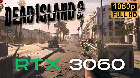 Dead Island 2 RTX 3060 Gameplay Benchmark 1080p