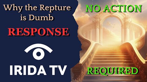 Why the Rapture is Dumb - RESPONSE