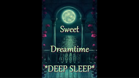 38 - Sweet Dreamtime *DEEP SLEEP* Restorative Relaxation Meditation Music | Fades to Black Screen