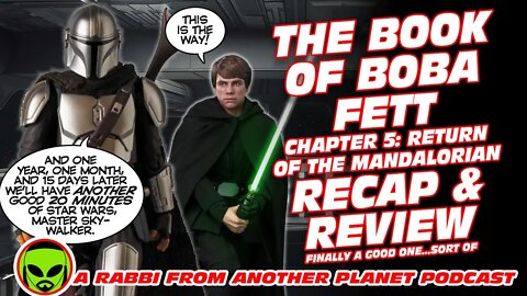 Star Wars: The Book of Boba Fett Chapter 5 - Return of the Mandalorian Recap and Review