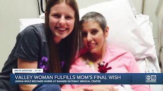 Valley woman fulfills mom's final wish