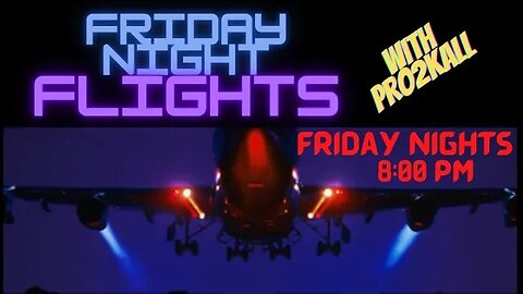 Friday Night Flights