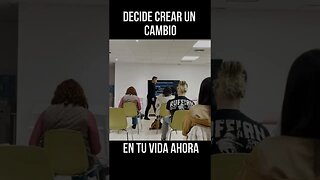 DECIDE CREAR UN CAMBIO EN TU VIDA AHORA