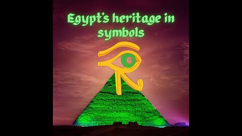 Egypt's heritage in symbols