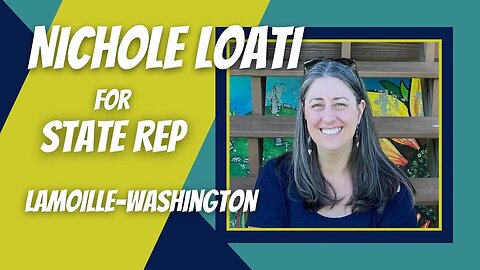 Nichole Loati for State Rep Lamoille-Washington