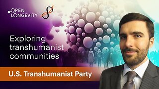 U.S. Transhumanist Party Presentation to AFT-Technoprog and Open Longevity - April 9, 2023