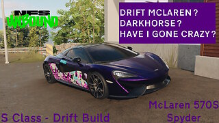 DRIFT MCLAREN? - McLaren 570S Spyder Drift Build (S Class) - Need For Speed Unbound