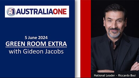 AustraliaOne Party - Green Room Extra with Gideon Jacobs (5 June 2024)