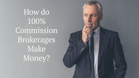 How do 100% commission brokerages make money