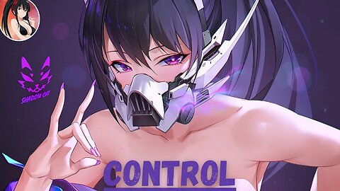 Nightcore - Control | Unknown Brain x Rival (feat. Jex)