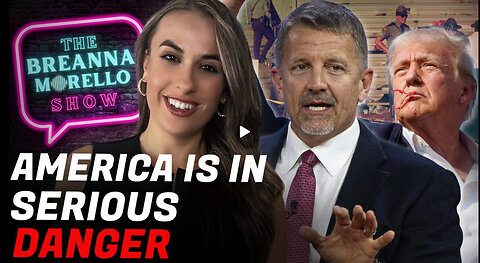 The Breanna Morello Show -Erik Prince Weighs in on Trump Assassination Attempt-POL