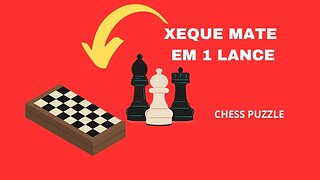 XEQUE MATE 1 LANCE MUITO FÁCIL INICIANTE NO XADREZ CHESS PUZZLE C0005