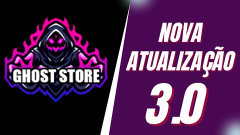 GHOST STORE 3.0 ATUALIZADA