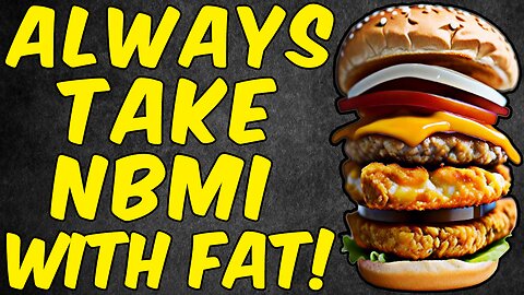 Why You Should Always Take NBMI (Emeramide/OSR) With FAT!