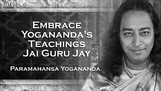 PARAMAHANSA YOGANANDA, Jai Guru Jay Embrace the Teachings of Paramahansa Yogananda