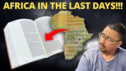The Bible Says This About Africa In The End Times!!!