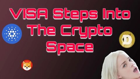 Visa Steps Into The Crypto Space