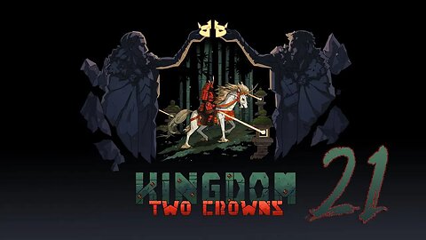 Kingdom Two Crowns 021 Shogun Playthrough