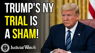 Trump's NY Trial is a Sham!