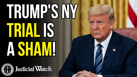 Trump's NY Trial is a Sham!