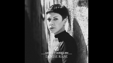 Denise Rabe @ Amplify Series #004