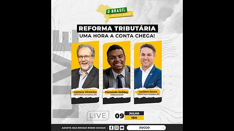O BRASIL PRECISA SABER: Reforma Tributária; Uma hora a conta chega!