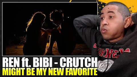 REAL ARTISTS | Ren ft. Bibi - Crutch (Reaction)