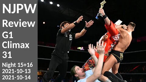 ATTEMPTED MURDER???? (probably NOT CLICKBAIT) | NJPW G1 Climax 31 (Night 15+16) [Review]