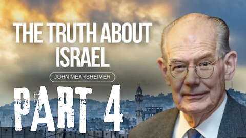 Why Israel is in deep trouble: John Mearsheimer with Tom Switzer | PART 4
