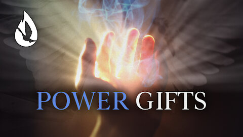 Gifts of the Holy Spirit: Power Gifts